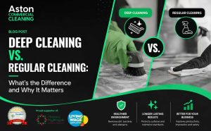 Deap Cleaning Vs Regular Cleaning Aston Clean